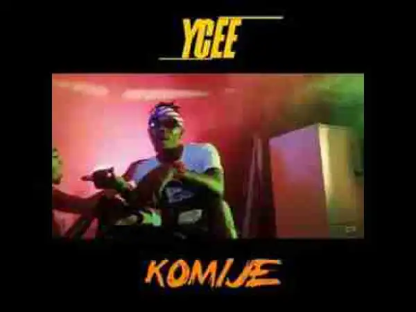 Video: Ycee – Komije | Teaser